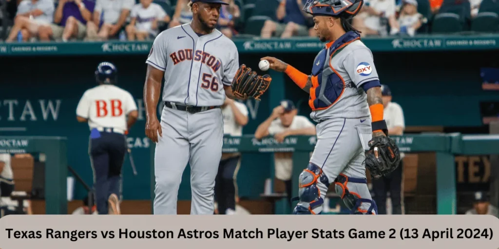 This emage showing a Texas Rangers vs Houston Astros Match Player Stats Game 2 (13 April 2024)
