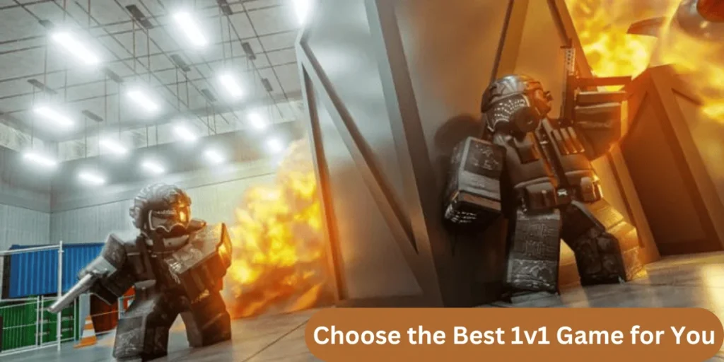 This emage showing a Choose the Best 1v1 Game for You