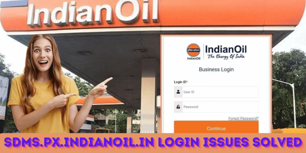 This emage showing a SDMS.PX.IndianOil.in Login Issues Solved